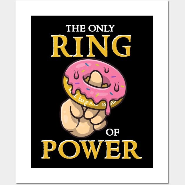 Funny The only ring donut of power Wall Art by geekmethat